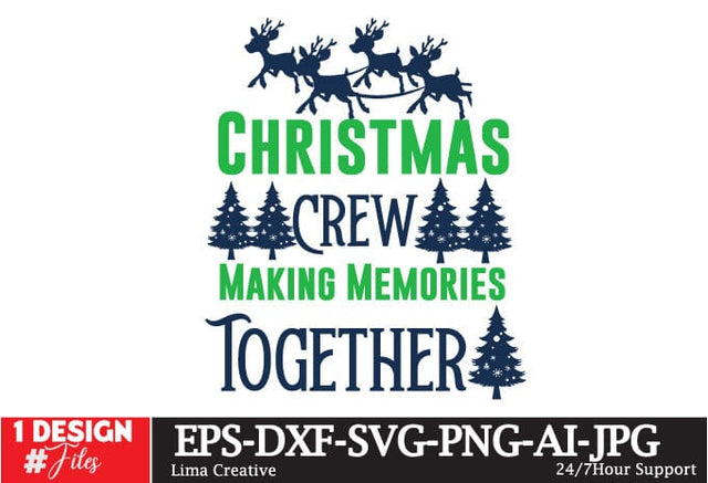 Christmas Crew Making Memories Together SVG Design, , Christmas SVG Cut File, Christmas Sublimation PNG, Christmas Sign SVG SVG Insomnia Std 
