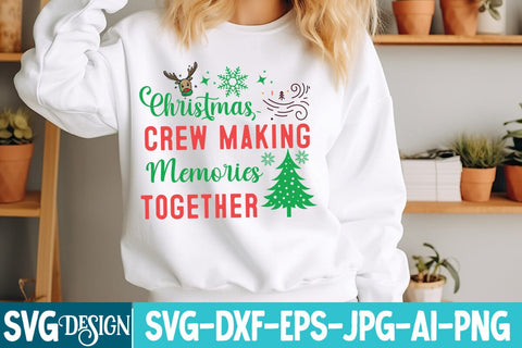 Christmas Crew Making Memories Together SVG Design,Christmas svg design SVG BlackCatsMedia 
