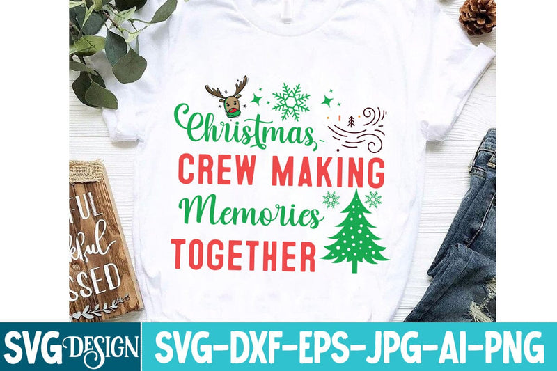 Christmas Crew Making Memories Together SVG Design,Christmas svg design SVG BlackCatsMedia 