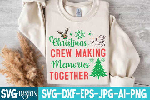 Christmas Crew Making Memories Together SVG Design,Christmas svg design SVG BlackCatsMedia 