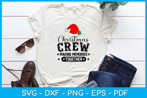 Christmas Crew Making Memories Together SVG PNG PDF Cut File SVG Creativedesigntee 