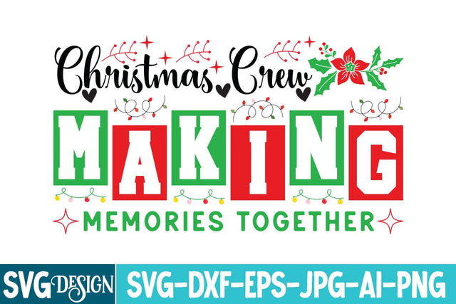 Christmas Crew Making Memories Togther SVG Design,Christmas svg design, Christmas SVG Design,Christmas svg Cut File,Christmas svg bundle,Christmas svg design,Christmas t-Shirt Design SVG BlackCatsMedia 