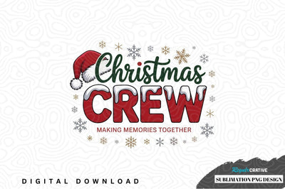 Christmas crew sublimation png design Sublimation Regulrcrative 