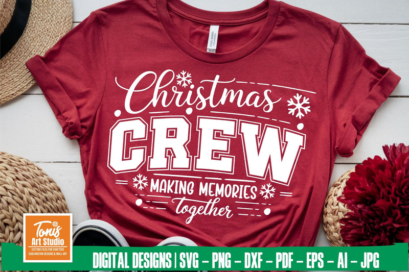 Christmas Crew SVG | Christmas Family T Shirt | Christmas Squad Svg | Christmas Pajama Svg | Making Memories Svg | Christmas Quote Svg SVG TonisArtStudio 