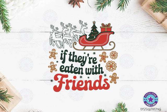 Christmas Eaten with Friends SVG , Christmas T shirt, Christmas Illustration SVG FiveStarCrafting 