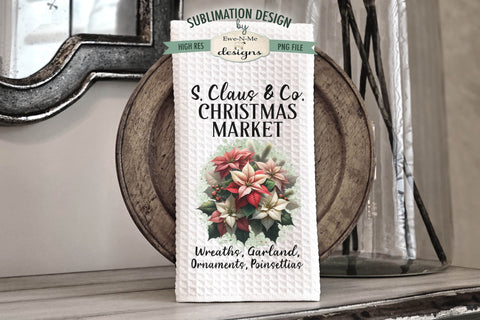 Christmas Flower Market Kitchen Towel Sublimation PNG Design Sublimation Ewe-N-Me Designs 