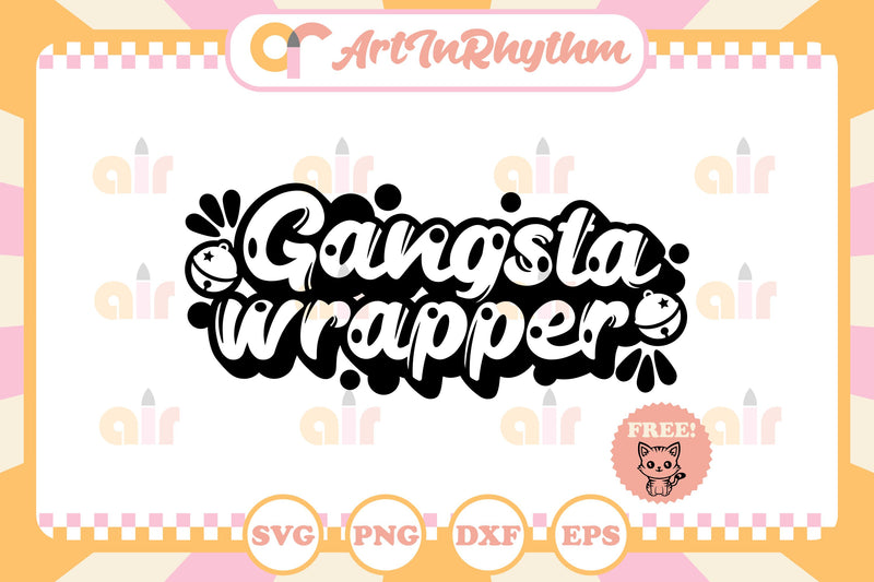 Christmas Gangsta Wrapper svg - So Fontsy