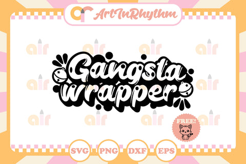 Christmas Gangsta Wrapper svg SVG Artinrhythm shop 