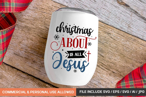 Christmas Is All About Jesus Svg Design SVG designmaster24 