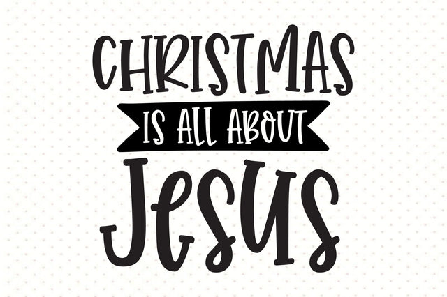 Christmas is All About Jesus SVG orpitasn 