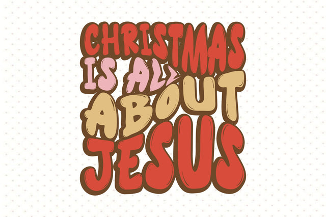 Christmas is All About Jesus SVG orpitasn 