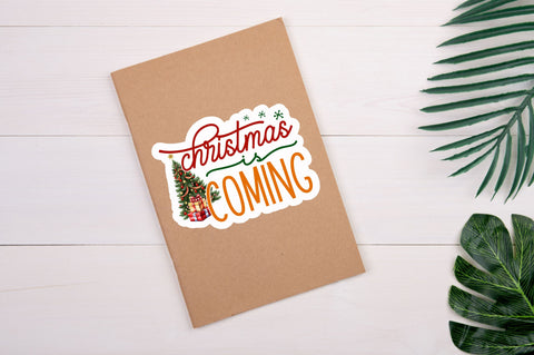 Christmas is coming Sticker Design Sublimation Regulrcrative 