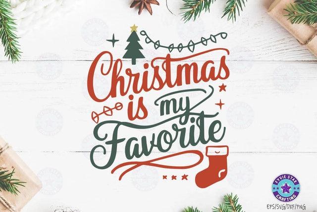 Christmas is my favorite, Christmas Quote SVG Design, Christmas T-shirt Design SVG FiveStarCrafting 