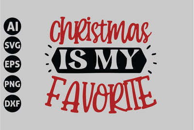 Christmas is My Favorite Svg, Funny Christmas Svg SVG shah alam 