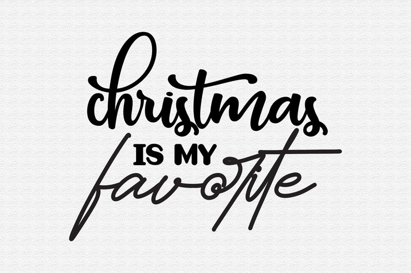 Christmas is My Favorite SVG orpitasn 