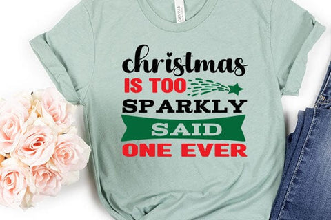 christmas is too sparkly said one ever SVG Angelina750 