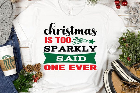 christmas is too sparkly said one ever SVG Angelina750 