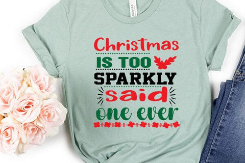 Christmas is too sparkly said one ever SVG Angelina750 