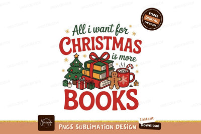 Christmas More Books Wish Sublimation Png Sublimation Designangry 