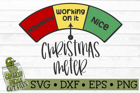 Christmas Naughty Nice Meter SVG File SVG Crunchy Pickle 