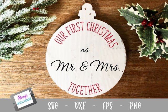 Christmas Ornament - Our First Christmas as Mr. and Mrs. SVG Stacy's Digital Designs 