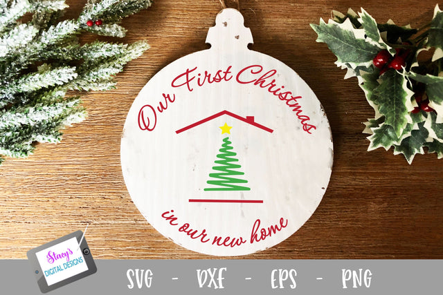 Christmas Ornament - Our First Christmas in our new home 2 SVG Stacy's Digital Designs 