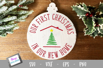 Christmas Ornament SVG - Our First Christmas in our new home 1 SVG Stacy's Digital Designs 