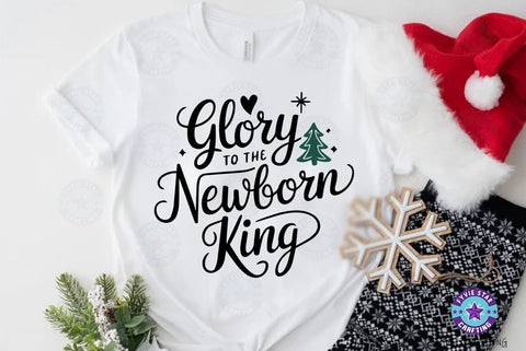 Christmas Quote Design, Christmas Sublimation Tshirt, Glory To The Newborn King SVG FiveStarCrafting 