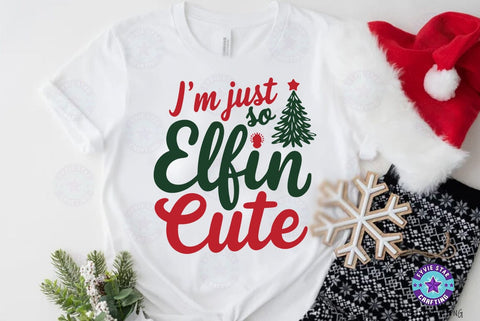 Christmas Quote Design, Christmas Sublimation Tshirt, I'm Just So Elfin Cute SVG FiveStarCrafting 