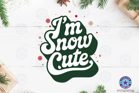 Christmas Quote Design, Christmas Sublimation Tshirt, I'm Snow Cute SVG FiveStarCrafting 
