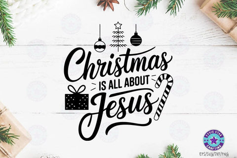 Christmas Quote SVG Design, Christmas Sublimation Tshirt, Christmas Is All About Jesus SVG FiveStarCrafting 
