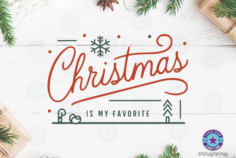 Christmas Quote SVG Design, Christmas T-shirt Design, Christmas is my favorite SVG FiveStarCrafting 