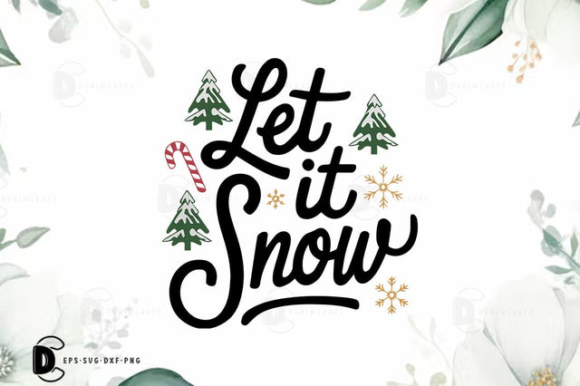 Christmas Quote SVG T-shirt, Let it snow Design SVG FiveStarCrafting 