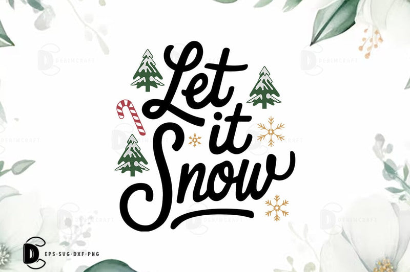 Christmas Quote SVG T-shirt, Let it snow Design SVG FiveStarCrafting 