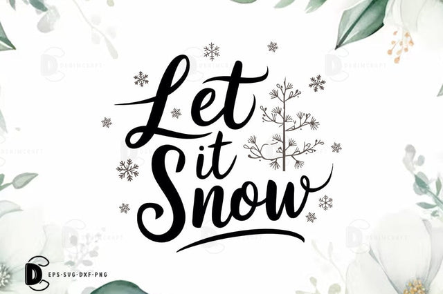 Christmas Quote SVG T-shirt, Let it snow SVG FiveStarCrafting 