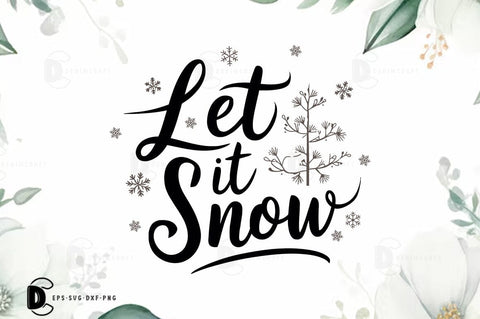 Christmas Quote SVG T-shirt, Let it snow SVG FiveStarCrafting 