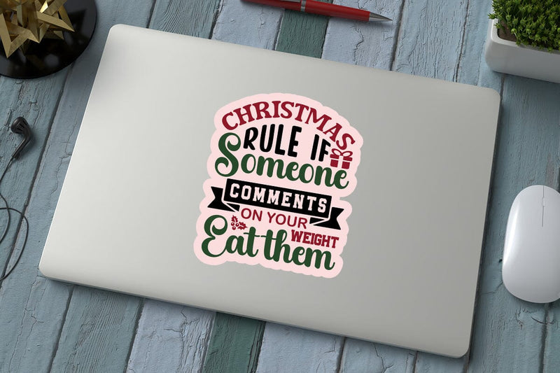 Christmas rule if someone comments on your weight eat them SVG Angelina750 