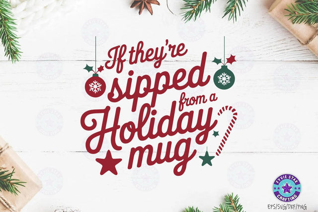 Christmas sipped holiday mug, Christmas Quote T shirt Design, Christmas Illustration SVG FiveStarCrafting 
