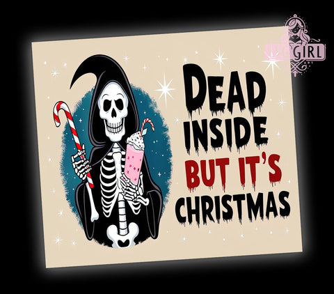 Christmas Skeleton Tumbler, Dead Inside Design, 20oz Sublimation, Edgy Holiday Drinkware, Unique Christmas Gift, Funny Skeleton Mug, Holiday Tumbler Wrap Sublimation SvggirlplusArt 