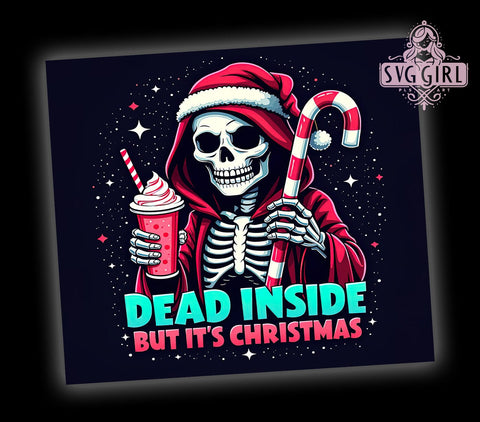 Christmas Skeleton Tumbler, Dead Inside Design, 20oz Sublimation, Edgy Holiday Drinkware, Unique Christmas Gift, Funny Skeleton Mug, Holiday Tumbler Wrap Sublimation SvggirlplusArt 