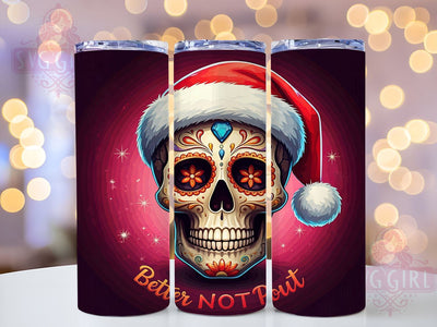 Christmas Skull Tumbler, Better Not Pout Design, 20oz Sublimation, Skull Holiday Drinkware, Edgy Christmas Gift, Unique Tumbler Wrap, Funny Holiday Mug Sublimation SvggirlplusArt 