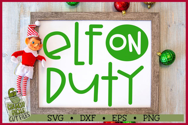 Christmas SVG File - Elf on Duty SVG Crunchy Pickle 