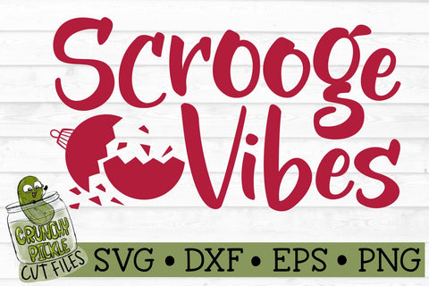 Christmas SVG File - Scrooge Vibes SVG Crunchy Pickle 