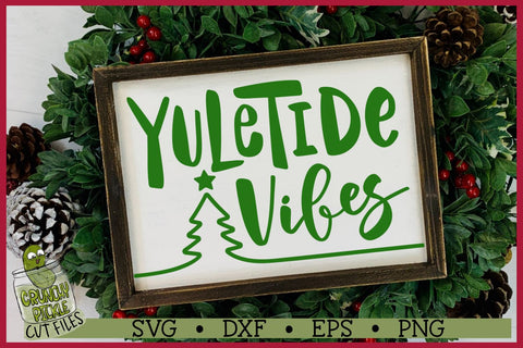 Christmas SVG File - Yuletide Vibes SVG Crunchy Pickle 