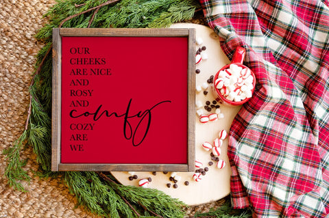 Christmas SVG - Our Cheeks Are Nice And Rosy And Comfy Cozy Are We SVG Pickled Thistle Creative 