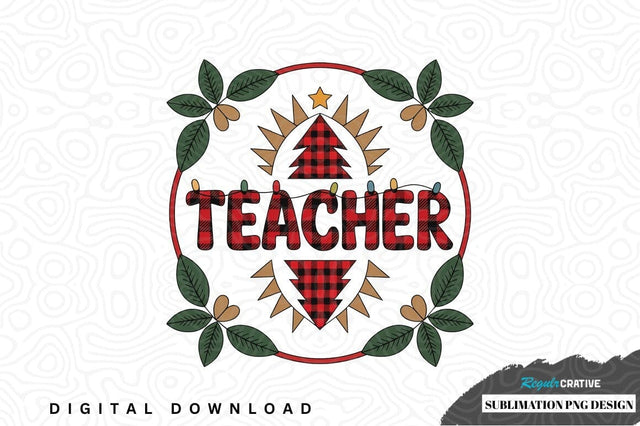 Christmas teacher appreciation sublimation png design Sublimation Regulrcrative 
