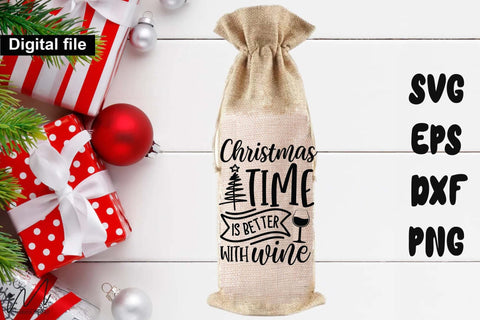 Christmas Time Is Better with Wine SVG – Funny Wine Bag SVG Isabella Machell 