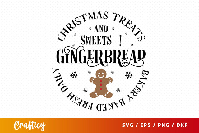 Christmas treats and sweets ! gingerbread bakery baked fresh daily SVG Design SVG Designangry 
