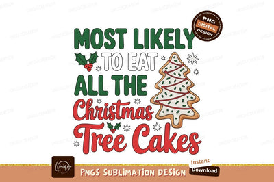Christmas tree cakes holiday saying festive Sublimation Designangry 
