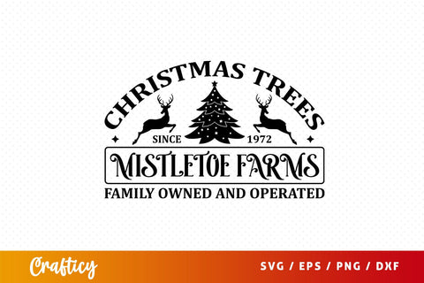 christmas trees mistletoe farms family owned and operated since 1972 Svg Design SVG Designangry 